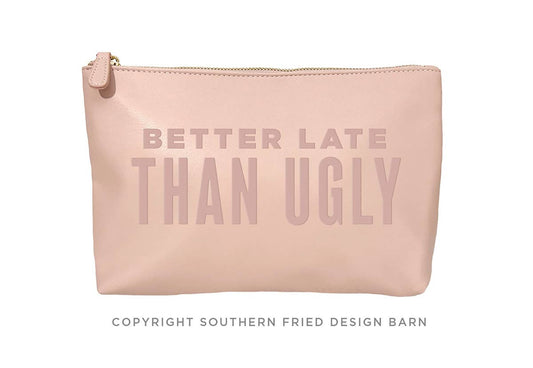 Better Late Than Ugly Catch All Pouch : Deefault