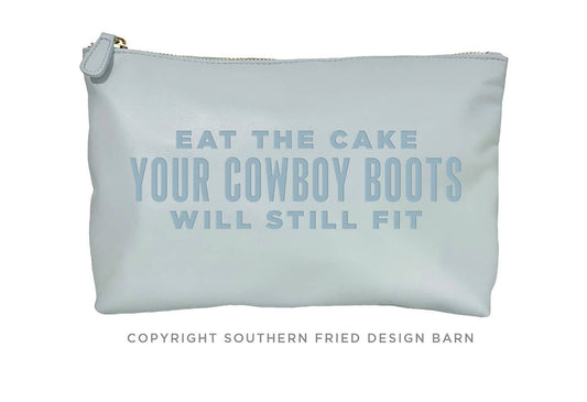 Eat The Cake Your Cowboy Boots... Catch All Pouch  : Deefault